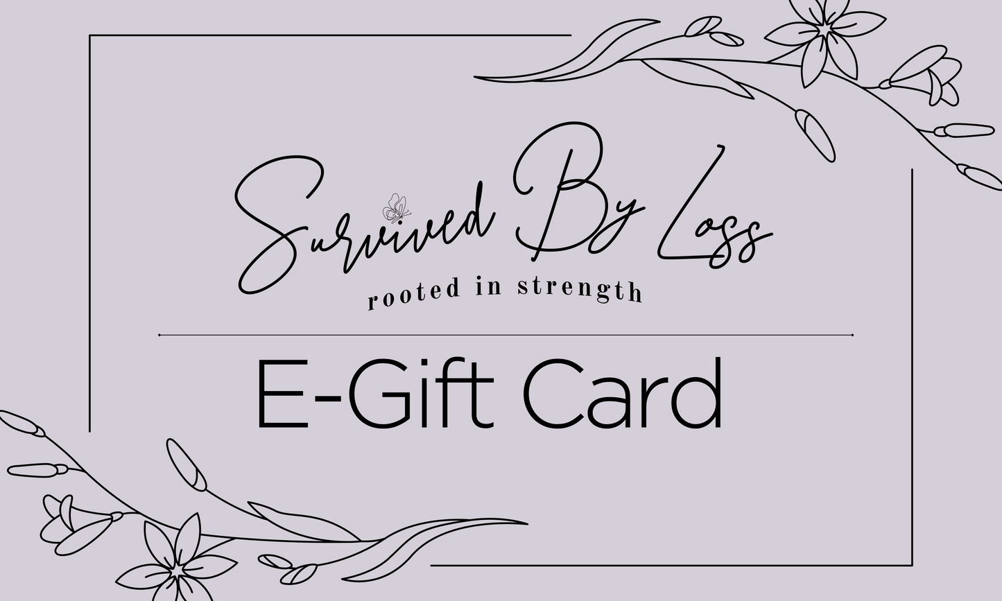 Survived By Loss Gift Card